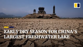 China’s largest freshwater lake facing earliest dry season on record