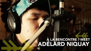 Rencontrez: Adélard Niquay