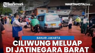 BANJIR Luapan Kali Ciliwung Genangi Jalan Jatinegara Barat Jakarta Timur