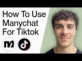 How To Use Manychat For Tiktok (Full 2025 Guide)