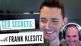 CEO Secrets EP 45 | The Power of Ad Copy and How to Go BROKE Marketing with Frank Klesitz