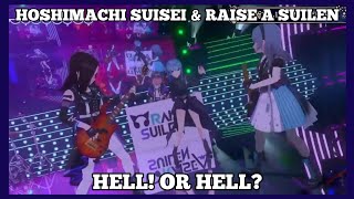 RAISE A SUILEN \u0026 Hoshimachi Suisei - HELL! or HELL?