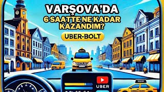 Varşova'da 6 Saat UBER/BOLT Yaptım! | Ne Kadar Kazandırdı ? (Ölü Sezon) - POLONYA