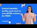 How to embed Linkedin profile posts feed on your HTML website for FREE? #embed #linkedin #html