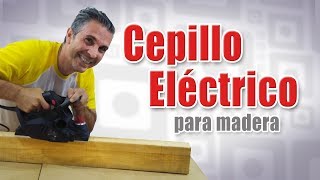 Cómo usar un CEPILLO ELÉCTRICO para madera - Bricolaje - DIY