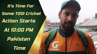 It's Time For Some T20I Cricket | Action Starts At 10:00 PM Pakistan Time | PCB