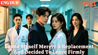 [ENG DUB]🌟Hid Brilliant Surgical Talent Just For A False Love#drama#minidrama