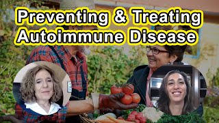 Preventing And Treating Autoimmune Disease With Diet And Lifestyle - Pamela Popper, Brooke Goldner