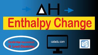 Enthalpy Change of Cambridge International O Level Chemistry