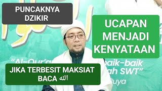 KEAJAIBAN DZIKIR ALLAH الله UCAPAN MENJADI KENYATAAN, PUNCAKNYA DZIKIR