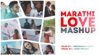 Marathi Love Mashup | Muffinhead Remix | Ajax Visuals | 2020 | Tiktok Viral Song