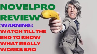 NOVELPRO REVIEW| NovelPro Reviews| (Warning): Watch Till The End To Know What Really Works Bro.