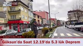 Kahramanmaraş’ın Göksun’da 23 Mart 2023 Saat 12 19’da 5.3 Büyüklüğünde Deprem Olduğunu Açıkladı