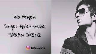 Taran Saini - Wo Aayen - Latest Hindi Song - kehde wo jee na paye