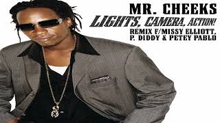 Mr. Cheeks ft Missy Elliott , P. Diddy & Petey Pablo – Lights, Camera, Action! (Remix)(Bink's Mix)