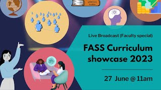 FASS curriculum showcase - 27 June 2023