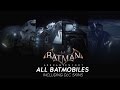 Batman Arkham Knight - All Batmobiles Skins SHOWCASE (Including All DLCs) Batman Arkham Knight - All Batmobiles Skins SHOWCASE (Including All DLCs)