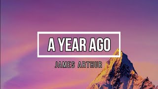 A Year Ago - James Arthur (Acoustic Lyrics)