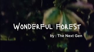 The Next Gen - Wonderful Forest (clip original)