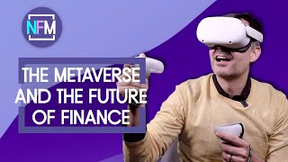 Ep#10 - This is How the Metaverse Will Change Finance Forever 😱