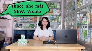 THUỐC NHỎ MẮT NEW. VROHTO - CHO ĐÔI MẮT SÁNG KHỎE MỖI NGÀY! |Dược Sĩ Ngọc Bé|