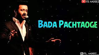 Bara Pachtaoge Atif Aslam New Song