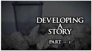 How to Develop a Story | Part 1 | Tamil | Developing a Story | My Process | Film Psycho