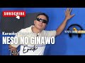 KARAOKE NESO NO GINAWO |#karaoke |#tanpavokal