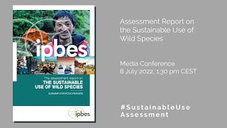 #IPBES9: Media launch of the Sustainable Use of Wild Species (“Sustainable Use Assessment”)