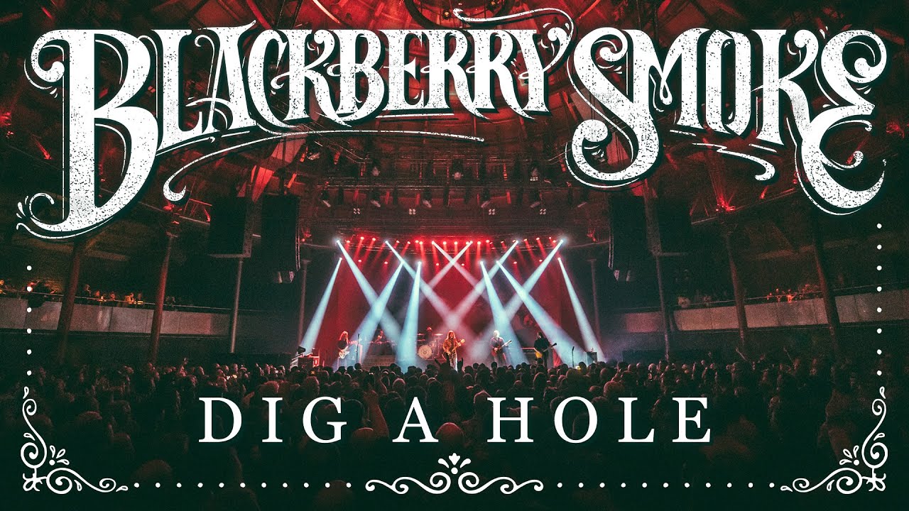 Blackberry Smoke - Dig A Hole (Official Music Video) - YouTube