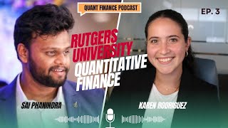 Rutgers University Masters in Quantitative Finance | Podcast with Karen Rodriguez
