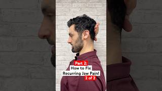 Part 2 (2 of 2) of How to Fix Recurring Jaw Pain! #tmj #tmjtreatment #jawpain