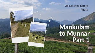 Munnar Lakshmi Estate Ride - Part 1