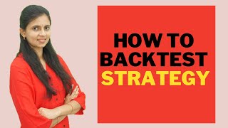 How I Backtest my Strategy - By CA Akshatha Udupa