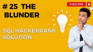 Hackerrank SQL Solution |#25 the blunder |SQL| Data Analyst Explorers