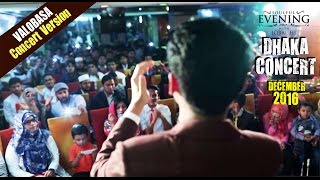 Dhaka Concert 2017 || Valobasa || Iqbal HJ