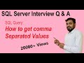 how to get comma separated values in sql | sql server interview questions and answers | sql server