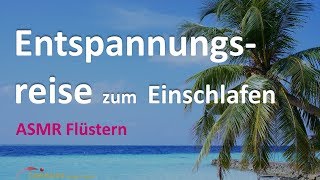 ASMR Flüstern -  Entspannungsreise zum Einschlafen