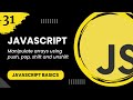 JavaScript #31 - Manipulate arrays using push, pop, shift and unshift