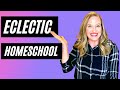 The Eclectic Homeschooling Method