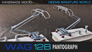 WAG 12B Pantograph | Handmade working miniature model | Electric locomotive