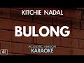 Kitchie Nadal - Bulong (Karaoke/Acoustic Version)