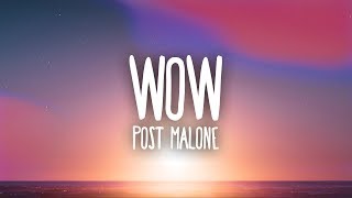 Post Malone - Wow. (Lyrics)