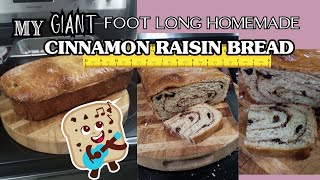 FOOT LONG HOMEMADE CINNAMON RAISIN BREAD LOAF! TRY THIS RECIPE! YOU'LL NEVER BUY ANOTHER STORE LOAF!