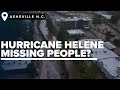 Worry grows as multiple agencies struggle to tally unaccounted individuals after Helene