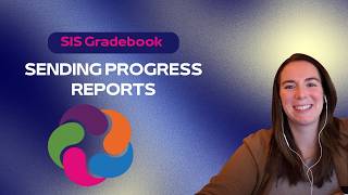 SIS Synergy: Sending Progress Reports