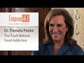 The Truth About Food Addiction - Dr. Pam Peeke and Michelle King Robson