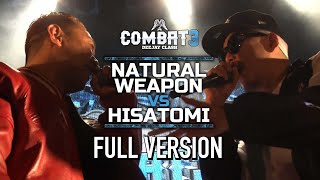 COMBAT3 NATURAL WEAPON vs HISATOMI -DEEJAY CLASH-  FULL Ver.