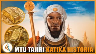 MFAHAMU MTU TAJIRI ZAIDI KATIKA HISTORIA MANSA MUSA