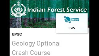 Indian Forest Service (IFoS) 2021 Geology Optional Crash Course - Orientation and Strategy